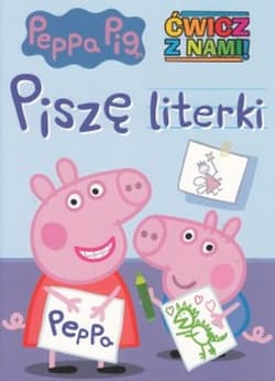 Piszę literki. Ćwicz z nami. Świnka Peppa - Opracowanie Zbiorowe