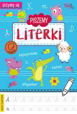 Piszemy Literki. Uczymy się - Opracowanie Zbiorowe