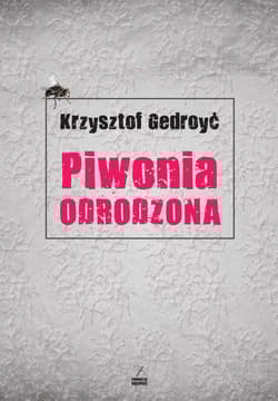 Piwonia odrodzona - Krzysztof Gedroyć