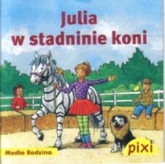 Pixi 3 - Julia w stadninie koni