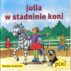 Pixi 3 - Julia w stadninie koni