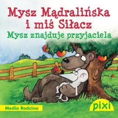 Pixi 3 - Mysz Mądralińska i Miś Siłacz
