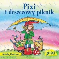 Pixi 3 - Pixi i deszczowy piknik - Opracowanie Zbiorowe
