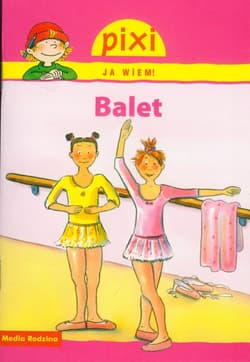 Pixi. Ja wiem. Balet - Nicole Kunzel