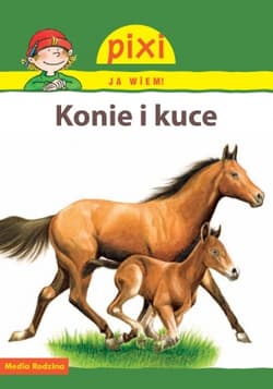 Pixi. Ja wiem. Konie i kuce - Hanna Sörensen