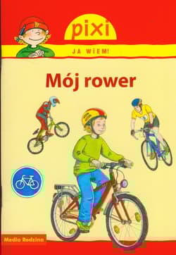 Pixi. Ja wiem. Mój rower