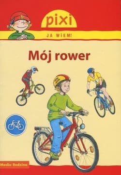 Pixi. Ja wiem. Mój rower - Hanna Sörensen