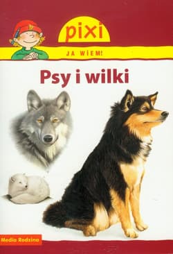 Pixi. Ja wiem! Psy i wilki - Imke Rudel