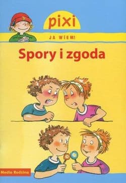 Pixi. Ja wiem. Spory i zgody - Brigitte Hoffmann, Dorothea Tust
