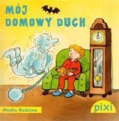 Pixi. Mój domowy duch - Erhard Dietl