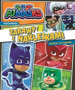 PJ Masks Zabawy z naklejkami Gotowi na zagadki - Opracowanie Zbiorowe