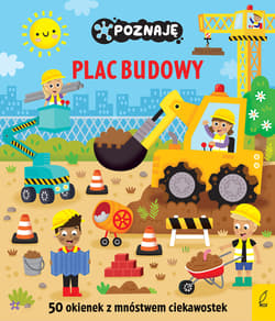 Plac budowy. Poznaję - Opracowanie Zbiorowe