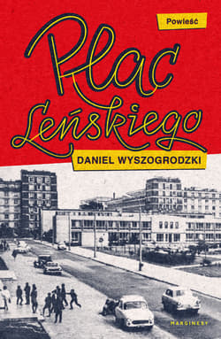 Plac Leńskiego - Daniel Wyszogrodzki