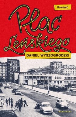 Plac Leńskiego - Daniel Wyszogrodzki