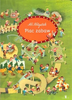 Plac zabaw - Ali Mitgutsch