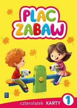 Plac zabaw Karty pracy Czterolatek Część 1 Wychowanie przedszkolne - Jedynak Karina, Szczęsna Małgorzata