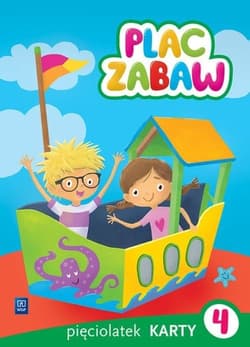 Plac zabaw Karty pracy Pięciolatek Część 4 Wychowanie przedszkolne - Sowa Paulina, Szyller Aleksandra