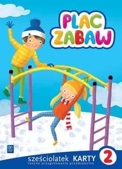 Plac zabaw Karty pracy Sześciolatek Część 2 Roczne przygotowanie przedszkolne - Idzikowska-Guzy Anna, Janus Ewa