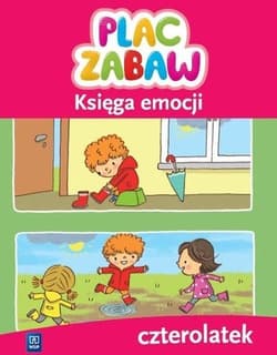 Plac zabaw Księga emocji Czterolatek - Opracowanie Zbiorowe