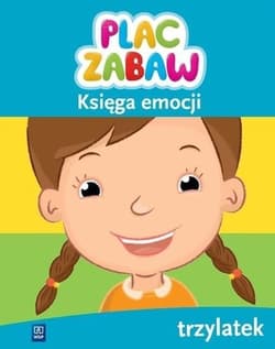 Plac zabaw Księga emocji Trzylatek - Opracowanie Zbiorowe