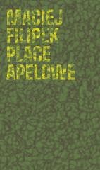 Place apelowe - Maciej Filipek