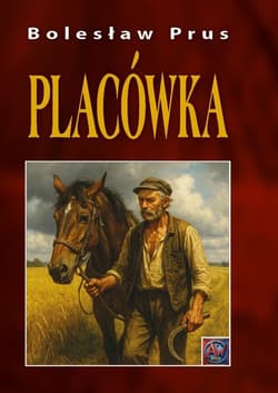 Placówka - Bolesław Prus