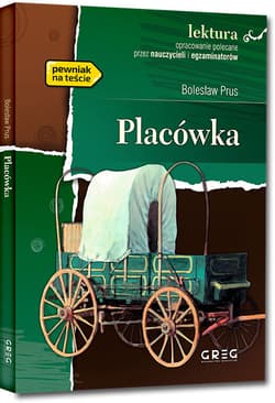 Placówka Wydanie z opracowaniem. - Bolesław Prus