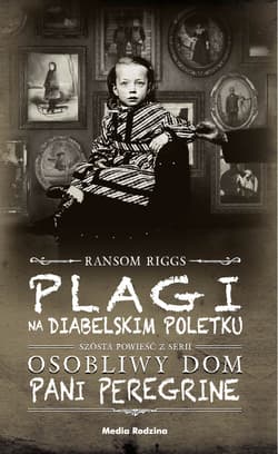 Plagi na Diabelskim Poletku - Ransom Riggs
