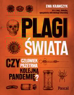 Plagi świata. Czy człowiek przetrwa kolejną pandemię?