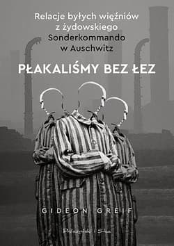 Płakaliśmy bez łez - Gideon Greif