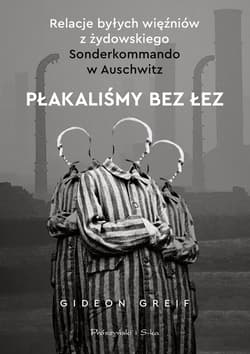 Płakaliśmy bez łez - ebook - Gideon Greif