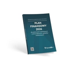 Plan finansowy 2026 dla jednostek budżetowych i samorządowych zakładów budżetowych - Praca zbiorowa