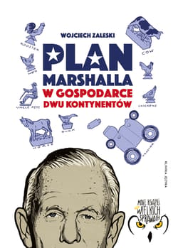 Plan Marshalla w gospodarce dwu Kontynentów - Wojciech Zaleski
