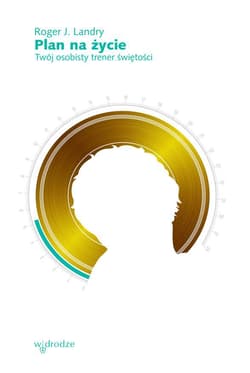 Plan na życie Twój osobisty trener świętości - Landry Roger J.