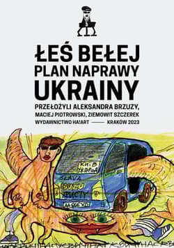 Plan naprawy Ukrainy - Łeś Bełej