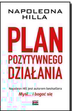 Plan pozytywnego działania - Napoleon Hill