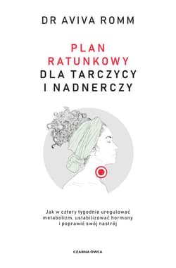 Plan ratunkowy dla tarczycy i nadnerczy - ebook - Aviva Romm