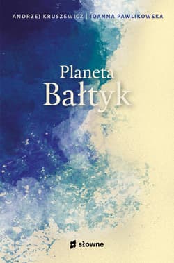 Planeta Bałtyk - Pawlikowska Joanna
