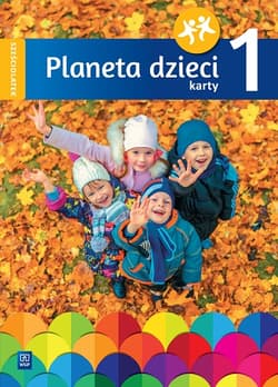 Planeta dzieci Karty pracy Sześciolatek Część 1 - Opracowanie Zbiorowe