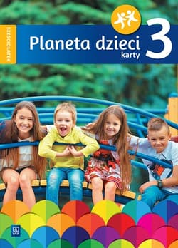 Planeta dzieci Karty pracy Sześciolatek Część 3 - Opracowanie Zbiorowe