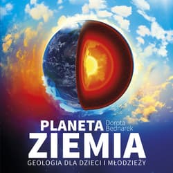 Planeta Ziemia  Geologia dla dzieci i młodzieży