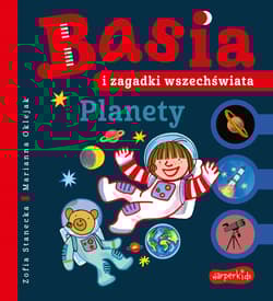 Planety. Basia i zagadki wszechświata. Basia - Zofia Stanecka