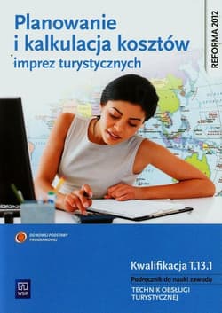 Planowanie i kalkulacja kosztów imprez turystycznych Podręcznik do nauki zawodu technik obsługi turystycznej Szkoła ponadgimnazjalna