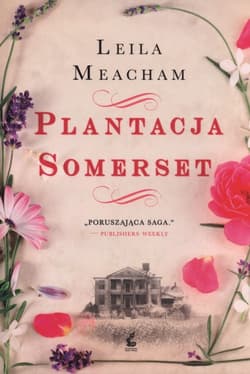 Plantacja Somerset - Leila Meacham
