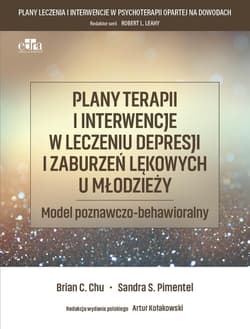 Plany terapii i interwencje w leczeniu depresji i zaburzeń lękowych u młodzieży - B.C. Chu,  S.S. Pimentel