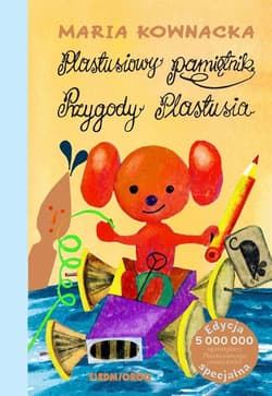 Plastusiowy pamiętnik. Przygody Plastusia wyd. kolekcjonerskie - Kownacka Maria