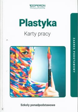 Plastyka Karty pracy Zakres podstawowy Szkoła ponadpodstawowa - Anita Przybyszewska-Pietrasiak