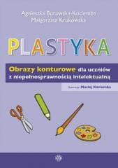 Plastyka. Obrazy konturowe dla uczniów z... - Borowska-Kociemba Agnieszka, Krukowska Małgorzata