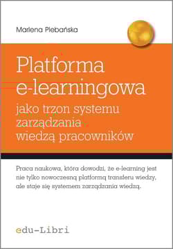 Platforma e-learningowa jako trzon systemu zarządzania wiedzą pracowników
