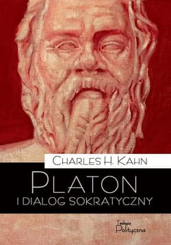 Platon i dialog sokratyczny - Charles Kahn